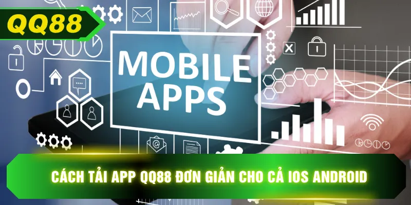 Cách tải app QQ88 đơn giản cho cả iOS Android