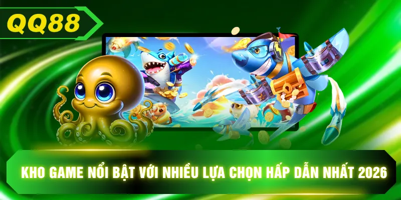 Kho game nổi bật với nhiều lựa chọn hấp dẫn nhất 2026