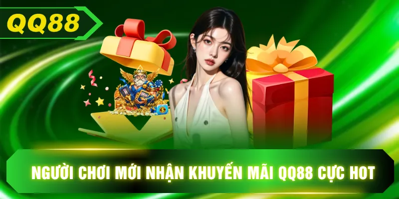 Người chơi mới nhận khuyến mãi QQ88 cực hot