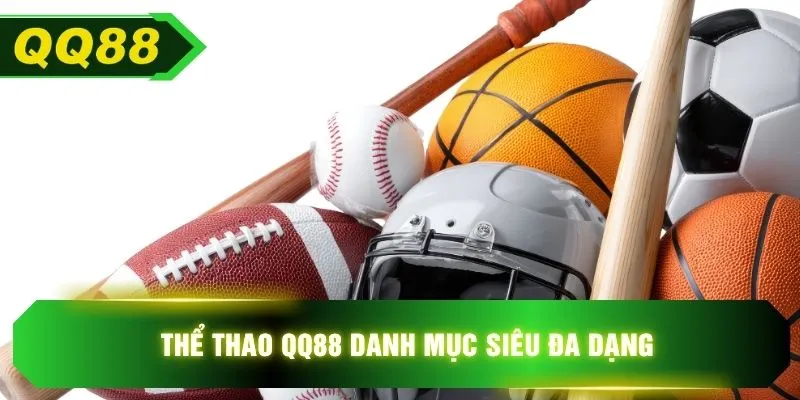 Thể thao QQ88 danh mục siêu đa dạng